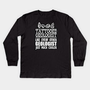 Tattooed geologist like every other geologist just much cooler Kids Long Sleeve T-Shirt